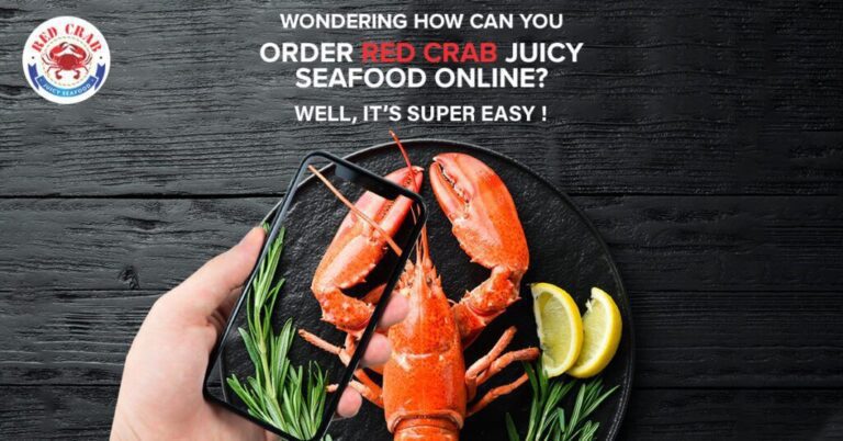 How Can You Order Red Crab juicy seafood Online?