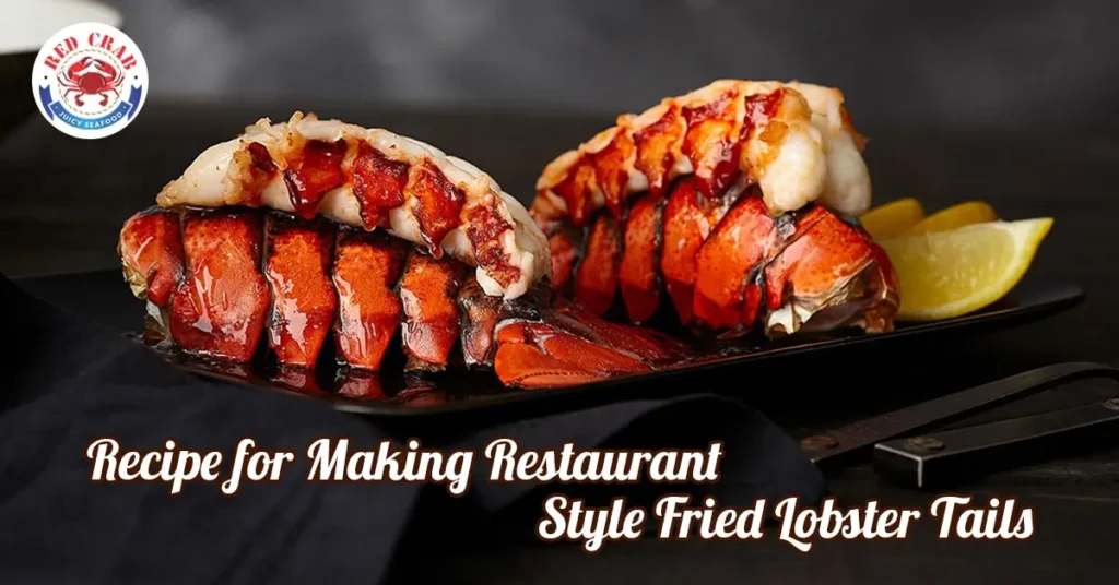 Recipe for making restaurant style lobster tails at home