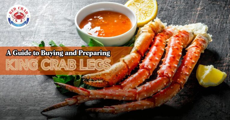 A Guide to Buying and Preparing King Crab Legs