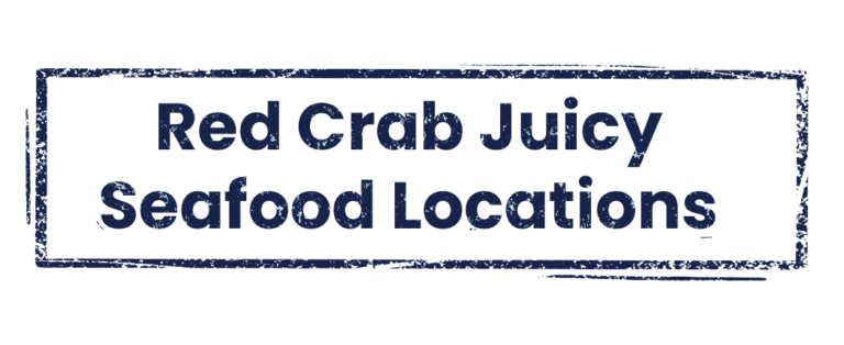Find a Red Crab Juicy Seafood Restaurant near you